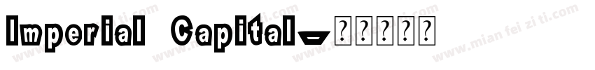 Imperial Capital字体转换